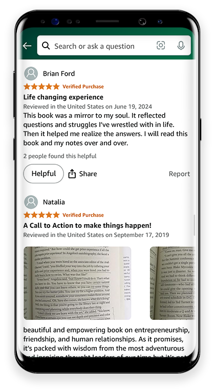 5 Stars Life changing experience This book was a mirror to my soul. It reflected questions and struggles I’ve wrestled with in life. Then it helped me realize the answers. I will read this book and my notes over and over.